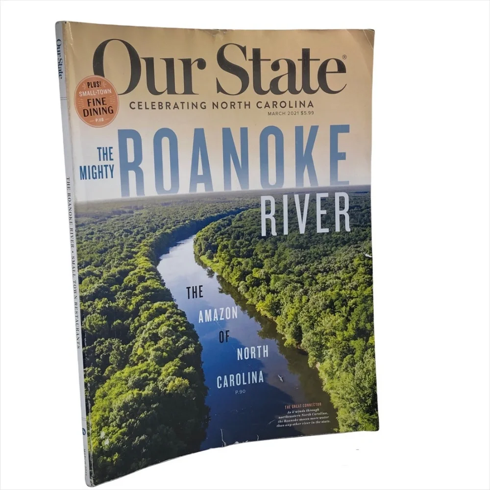 Our State Magazine The Mighty Roanoke River -The Amazon Of North Carolina
